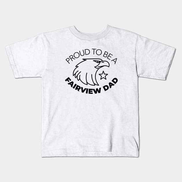 Proud To Be A Fairview Dad Kids T-Shirt by Mountain Morning Graphics